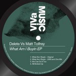 cover: Matt Tolfrey|Delete - What Am I Buyin EP