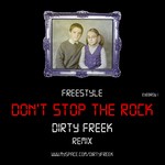 cover: Freekstyle - Don't Stop The Rock (Dirty Freek remix)