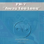 cover: Ph 7 - Away Too Long