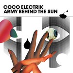 cover: Coco Electrik - Army Behind The Sun