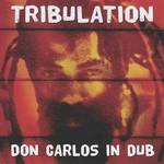 cover: Don Carlos In Dub - Tribulation