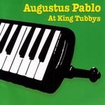 cover: Augustus Pablo - Augustus Pablo At King Tubbys