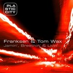 cover: Franksen & Tom Wax - Jamin', Breathin' & Livin'