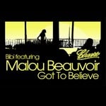 cover: Bibi|Malou Beauvoir - Got To Believe