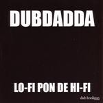 cover: Dubdadda - Lo-Fi Pon De Hi-Fi