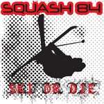 cover: Squash 84 - Ski Or Die