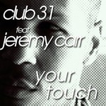 cover: Club 31|Jeremy Carr - Your Touch