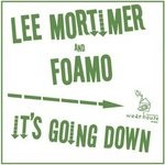 cover: Foamo|Mortimer, Lee - It's Going Down