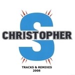 cover: Christopher S - Tracks & Remixes 2008