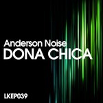 cover: Anderson Noise - Dona Chica EP