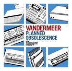 cover: Vandermeer - Planned Obsolescence