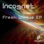 cover: Incognet - Fresh Unique EP