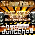 cover: Dj Greg Killah - Bad Walk Break (Party Break)