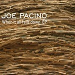 cover: Joe Pacino - When It All Falls Down