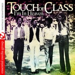 cover: Touch Of Class - I'm In Heaven (Digitally Remastered)