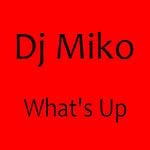 cover: Dj Miko - What's Up