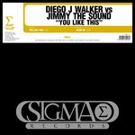 cover: Jimmy The Sound|Walker, Diego J - You Like This