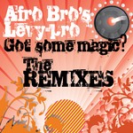 cover: Afro Bro's|Levy Pro - Got Some Magic (The Remixes)