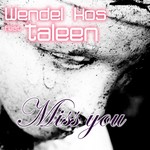 cover: Kos, Wendel|Taleen - Miss You