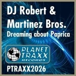 cover: Dj Robert|The Martinez Brothers - Dreaming About Paprica 2003