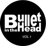 cover: Toktok - Bullet In The Head: Vol 1