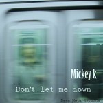 cover: Mickey K - Don't Let Me Down