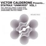 cover: Victor Calderone - Victor Calderone Presents Statrax "Unmixed" Vol 1