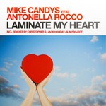 cover: Antonella Rocco|Mike Candys - Laminate My Heart