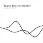 cover: Frank Bretschneider - Party Of Two Parts EP