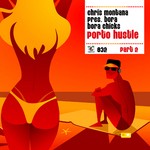 cover: Bora Bora Chicks|Montana, Chris - Porto Hustle (remixes)