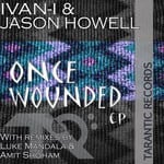 cover: Ivan-i|Jason Howell - Once Wounded EP