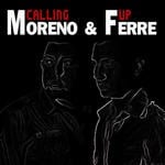 cover: Moreno & Ferre - Calling Up