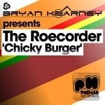 cover: Kearney, Bryan|The Roecorder - Chicky Burger