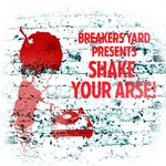 cover: Breakers Yard - Shake Your Arse