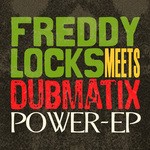 cover: Dubmatix|Freddy Locks - Power