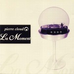 cover: Pierre Cloud - La Moment