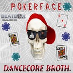 cover: Dancecore Broth - Pokerface