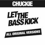 cover: Chuckie - Let The Bass Kick