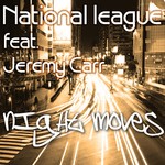 cover: Jeremy Carr|National League - Night Moves