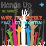 cover: Ct Martin|Wipe The Needle - Hands Up: Remixes EP