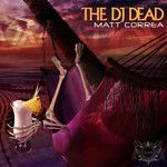 cover: Correa, Matt - The DJ Dead