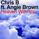 cover: Angie Brown|Chris B - Heaven With You