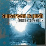 cover: Push|Sunscreem - Please Save Me