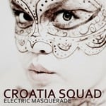 cover: Croatia Squad - Electric Masquerade