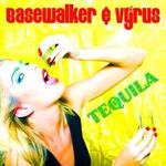 cover: Basewalker|Vyrus - Tequila