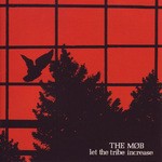 cover: The Mob - Let The Tribe Increase