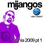 cover: Mijangos - Bahia 2009 Pt 1