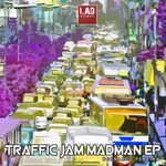 cover: Bernardo Pereira - Traffic Jam Madman EP