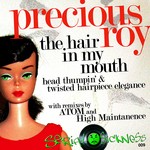 cover: Precious Roy - The Hair In My Mouth