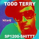 cover: Todd Terry - SP1200 Shittt